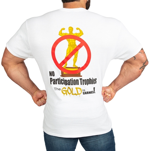 No Participation Trophies Bodybuilding Muscle T-Shirt