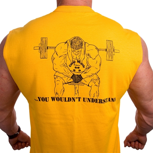 You Wouldn't Understand Sleeveless Bodybuilding Muscle T-Shirt
